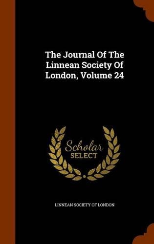 The Journal Of The Linnean Society Of London, Volume 24: (English)