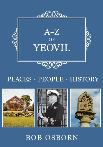 A-Z of Yeovil