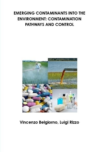 Emerging Contaminants into the Environment: Contamination Pathways and Control