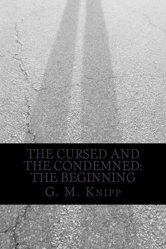 The Cursed and the Condemned: The Beginning