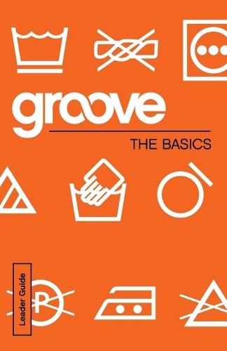 Groove: The Basics Leader Guide