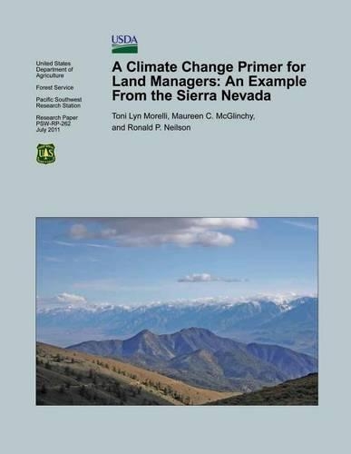 A Climate Change Primer for Land Managers: An Example From the Sierra Nevada(English)