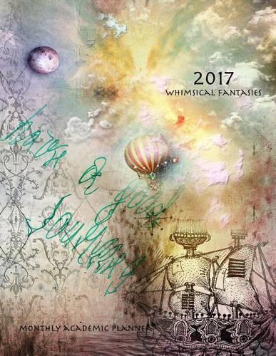 2017 Whimsical Fantasties Monthly Academic Planner