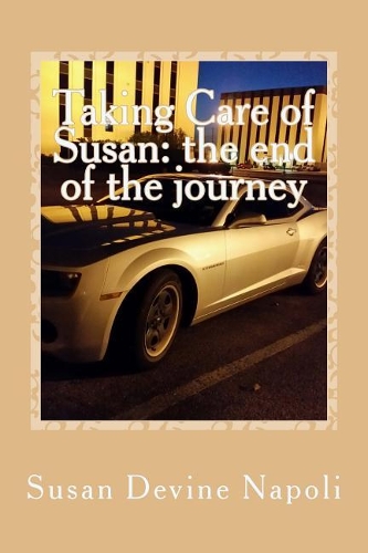 Taking Care of Susan: the end journey(2013-14 160 House of Lords Papers)
