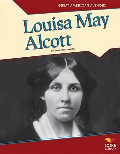 Louisa May Alcott: (Great American Authors)