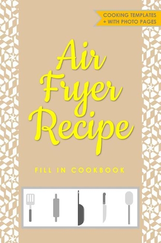 Air Fryer Recipe Fill in Cookbook