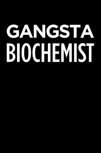 Gangsta Biochemist