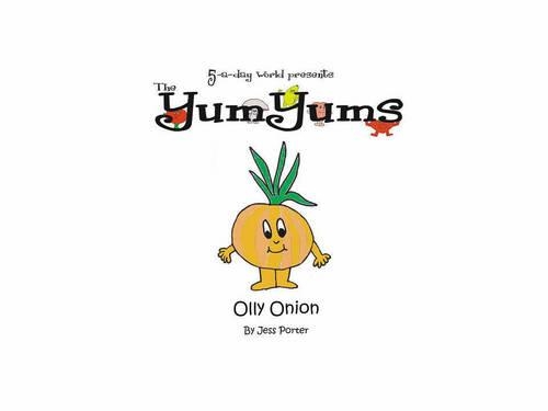The 5-a-day World Presents the YumYums: Olly Onion