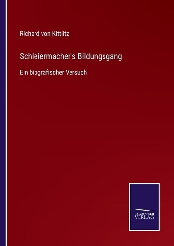 Schleiermacher's Bildungsgang