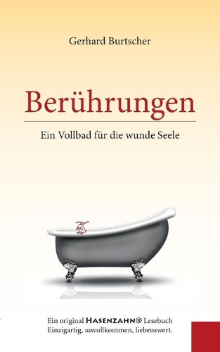 Berührungen: Ein Vollbad für die wunde Seele(German)