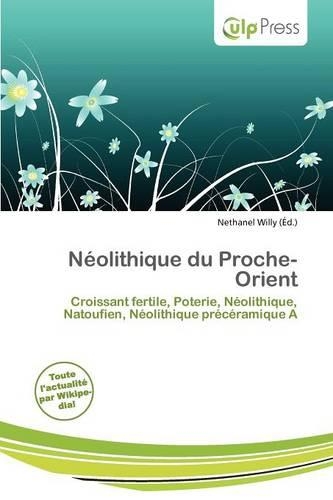 N Olithique Du Proche-Orient