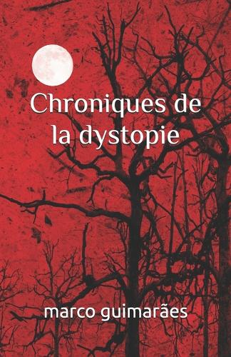 Chroniques de la dystopie