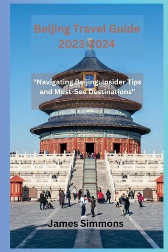 Beijing Travel Guide 2023-2024