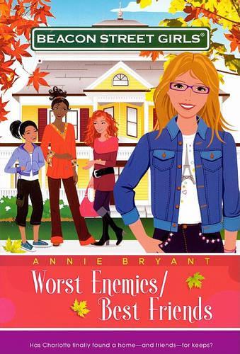 Worst Enemies/Best Friends: (Beacon Street Girls)