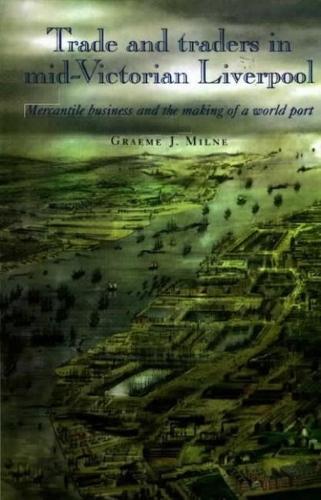 Trade and Traders in Mid-Victorian Liverpool