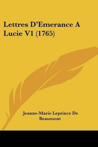 Lettres D'Emerance A Lucie V1 (1765)