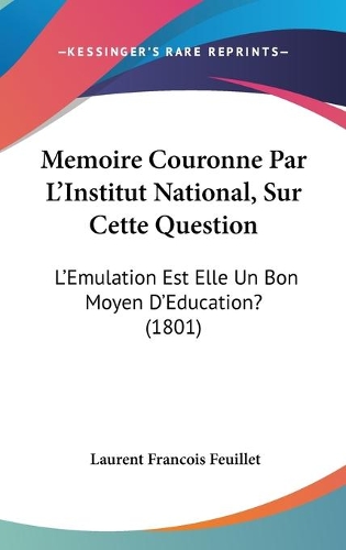 Memoire Couronne Par L'Institut National, Sur Cette Question