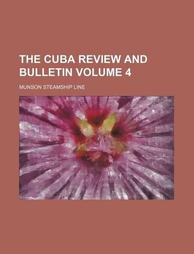 The Cuba Review and Bulletin Volume 4