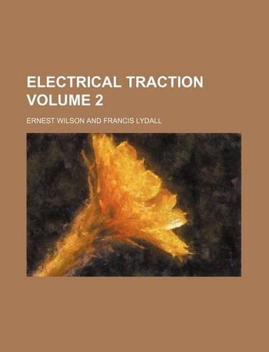 Electrical Traction Volume 2