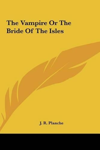 The Vampire or the Bride of the Isles