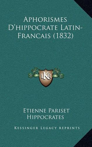 Aphorismes D'hippocrate Latin-Francais (1832)