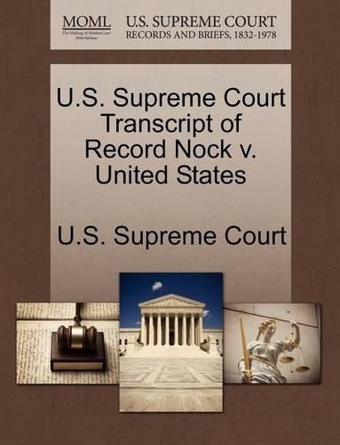 U.S. Supreme Court Transcript of Record Nock V. United States: (English)