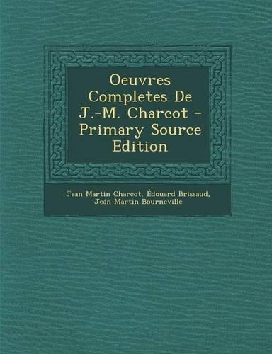 Oeuvres Completes De J.-M. Charcot