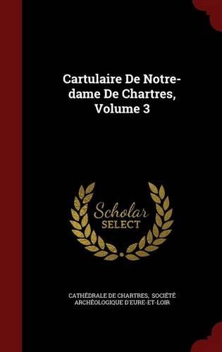 Cartulaire de Notre-Dame de Chartres, Volume 3