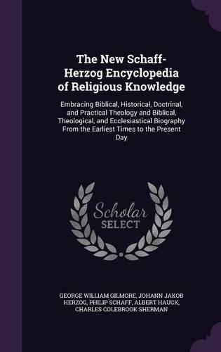 The New Schaff-Herzog Encyclopedia of Religious Knowledge