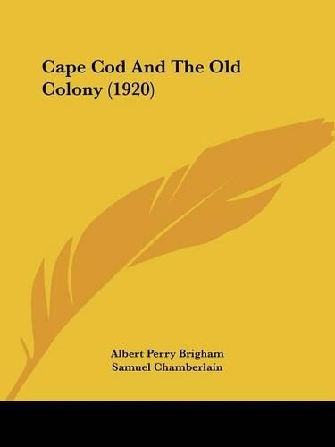 Cape Cod And The Old Colony (1920)