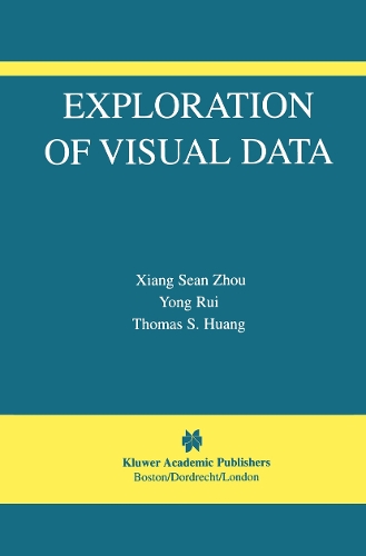 Exploration of Visual Data: (7 The International Series in Video Computing)