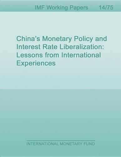 China's Monetary Policy and Interest Rate Liberalization