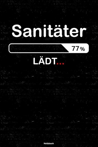 Sanitäter Lädt... Notizbuch: Sanitäter Journal DIN A5 liniert 120 Seiten Geschenk