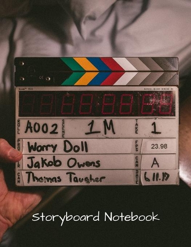 Storyboard Notebook: Film Notebook Sketchbook for Creative Storytellers, Directors, Animators, Filmmakers, Student, 4 frames per page, Narration Lines and more - 150 pag(2 Film Storyboard Notebook)