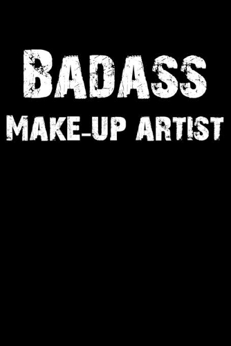 Badass Make-Up Artist: Blank Lined Journal (Diary, Notebook)