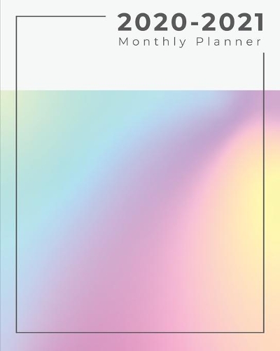 2020-2021 Monthly Planner: Calendar Schedule and Academic Planner (Jan 2020 to Dec 2021) - Weekly Planner