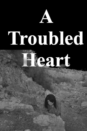 A Troubled Heart