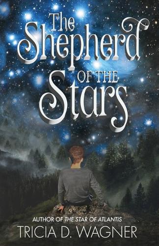 The Shepherd of the Stars: (3 The Star of Atlantis)