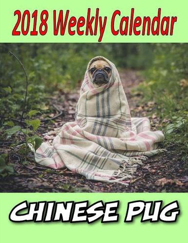 2018 Weekly Calendar Chinese Pug
