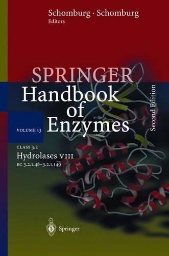 Class 3.2 Hydrolases VIII: EC 3.2.1.48 - 3.2.1.149(13 Springer Handbook of Enzymes)