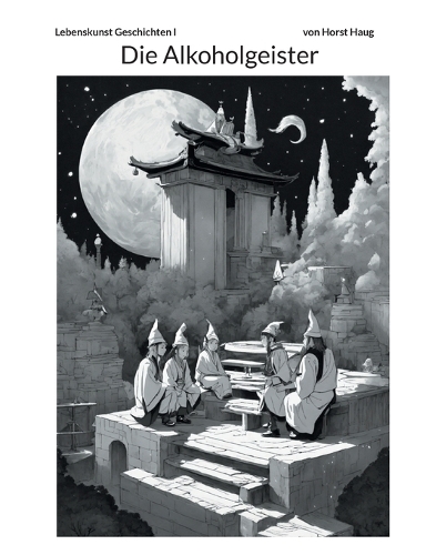 Die Lebenskunst: Die Alkoholgeister