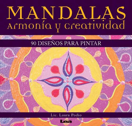 Mandalas - armonía y creatividad: 90 diseños para pintar