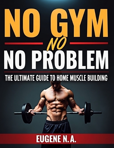 No Gym, No Problem