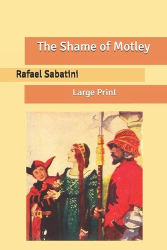 The Shame of Motley: Large Print