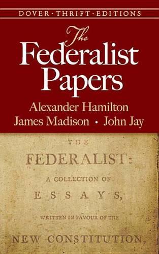 The Federalist Papers: (Dover Thrift Editions)