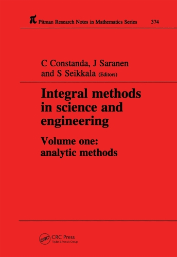 Integral Methods in Science and Engineering: (Chapman & Hall/CRC Research Notes in Mathematics Series)