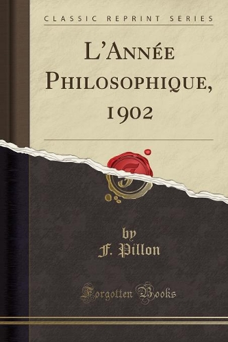L'Année Philosophique, 1902 (Classic Reprint)