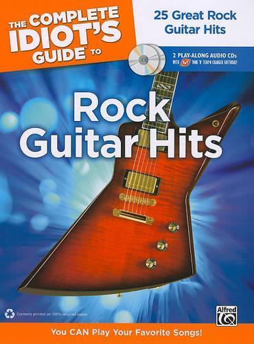 The Complete Idiot's Guide to Playing Rock Guitar: 25 Great Rock Guitar Hits -- You Can Play Your Favorite Songs!, Book & 2 Enhanced CDs(Complete Idiot's Guides (Lifestyle Paperback))