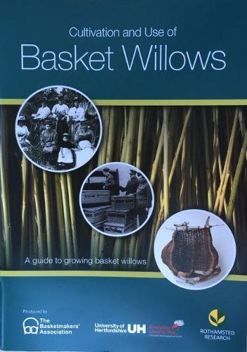 Cultivation and Use of Basket Willows: A guide to growing basket willows