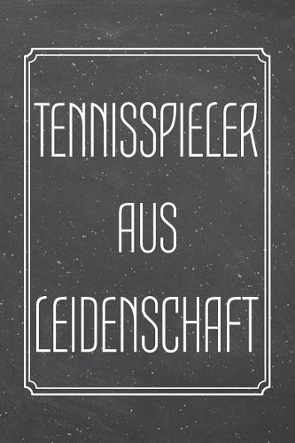 Tennisspieler aus Leidenschaft